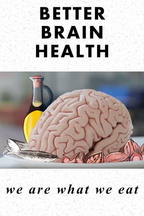Better Brain Health: We Are What We Eat